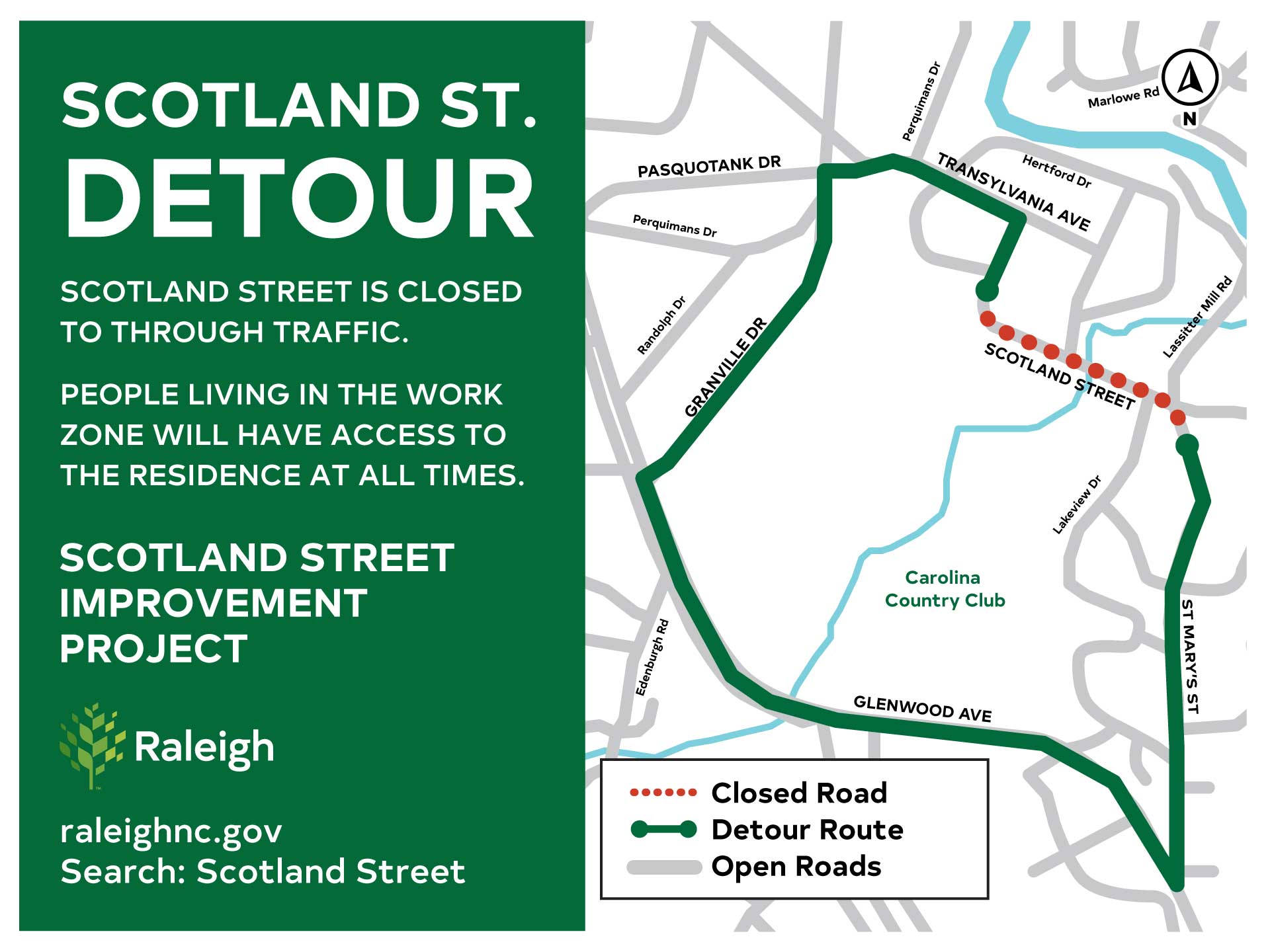 Detour map for Scotland Street. Scotland St. will be closed between Lassiter Mill Road and Hertford Drive . Detour route is  St Mary's Glenwood Ave. Granville Dr. and Transylvania Ave. 