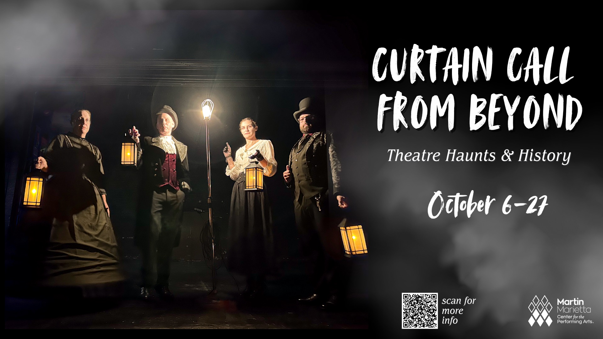 Ghostly characters holding old-fashioned lanterns with black background and the words "Curtain Call from Beyond Theatre Haunts and HIstory October 6-27"