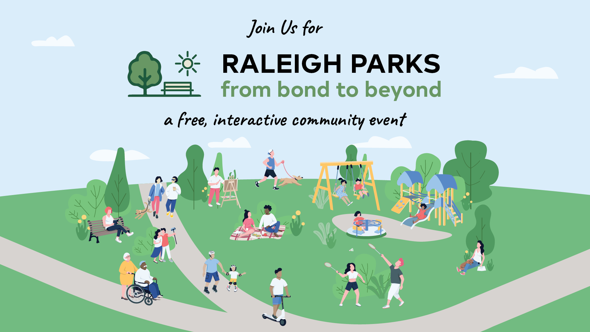 an illustration of a park playground, trail and open area with the words "join us for Raleigh Parks from bond to beyond, a free interactive community event" written across the top