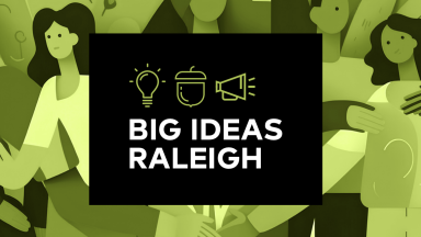 Big Ideas Raleigh