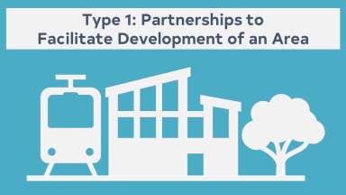 Type 1 - Partnerships to Facilitate Development of an Area